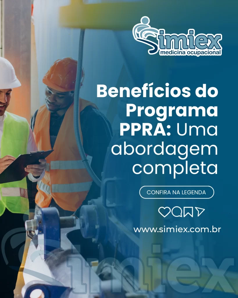 Benefícios do PPRA: Uma Abordagem Completa para a Segurança no Trabalho