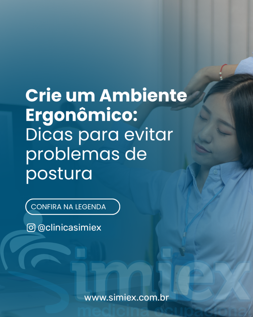 Ergonomia no Ambiente de Trabalho: Dicas para Evitar Problemas de Postura e Melhorar a Produtividade